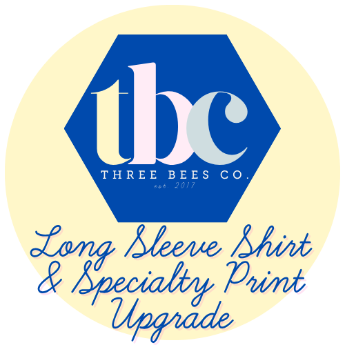 Long Sleeve and Specialty Print Upgrade